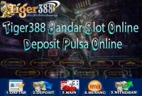 Tiger388 Bandar Slot Online Deposit Pulsa Online